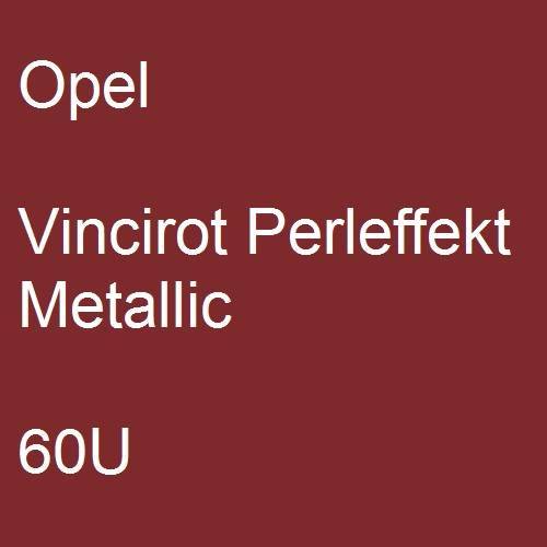 Opel, Vincirot Perleffekt Metallic, 60U.